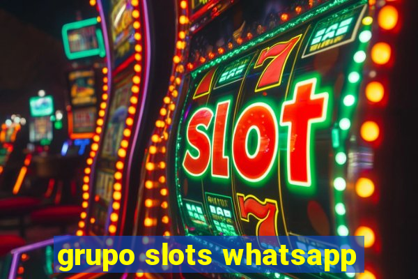 grupo slots whatsapp